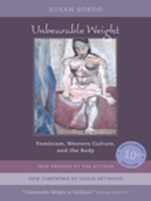 Title details for Unbearable Weight by Susan Bordo - Available